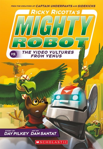 Ricky Ricotta's Mighty Robot vs. the Voodoo Vultures from Venus (Book 3) (Ricky Ricotta)