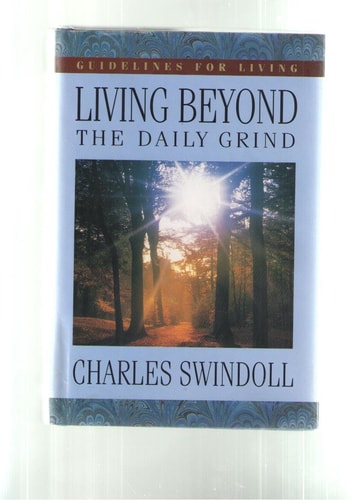 Living Beyond the Daily Grind (Book I): Reflections on the Songs and Sayings in Scripture
