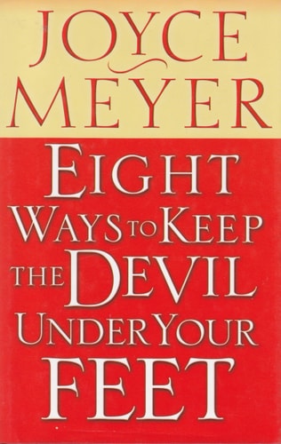 Eight Ways to Keep the Devil Under Your Feet
