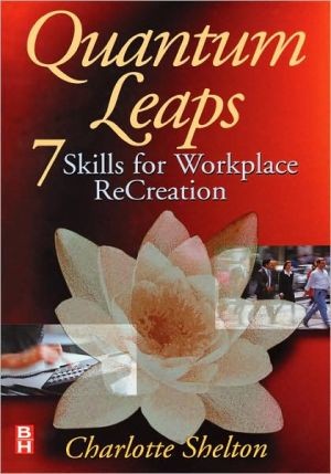 Quantum Leaps: 7 Skills for Workplace ReCreation