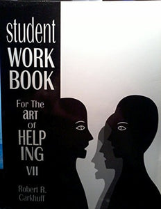 The Student Workbook for the Art of Helping