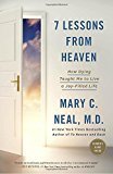 7 Lessons from Heaven: How Dying Taught Me to Live a Joy-Filled Life - RHM Bookstore