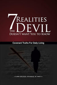 7 Realities The Devil Doesn't want You to Know: Covenant Truths For Daily Living - RHM Bookstore