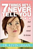 7 Things He'll Never Tell You: . . . But You Need to Know - RHM Bookstore