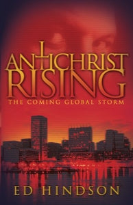 Antichrist Rising: The Coming Global Storm