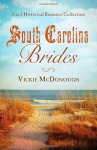 South Carolina Brides: 3-in-1 Historical Collection (Romancing America)