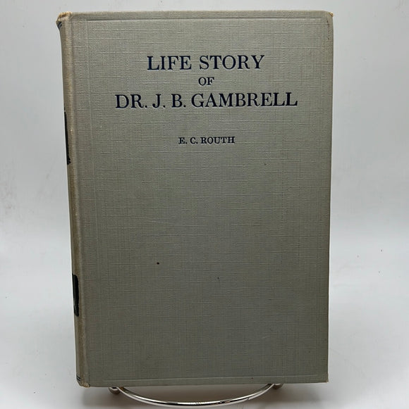 Life Story of Dr. J. B. Gambrell (1929)