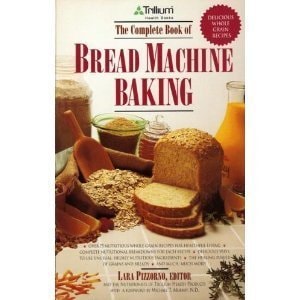 The Complete Book of Bread Machine Baking