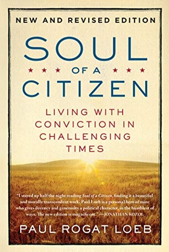 Soul of a Citizen Living with Conviction in Challenging Times