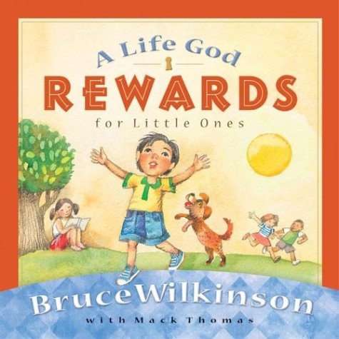 A Life God Rewards for Little Ones