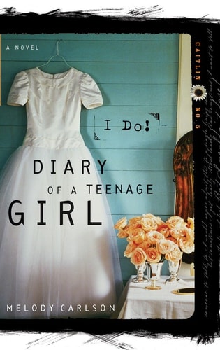 I Do: Caitlin: Book 5 (Diary of a Teenage Girl)