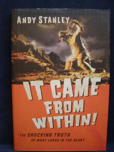 It Came from Within!: The Shocking Truth of What Lurks in the Heart