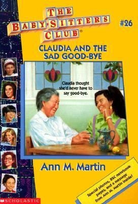 Claudia And The Sad Good-bye (Baby-Sitters Club: Collector's Edition)