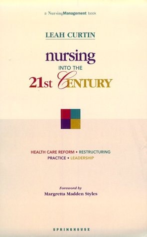 Nursing into the 21st Century (New Nursing Photobooks)