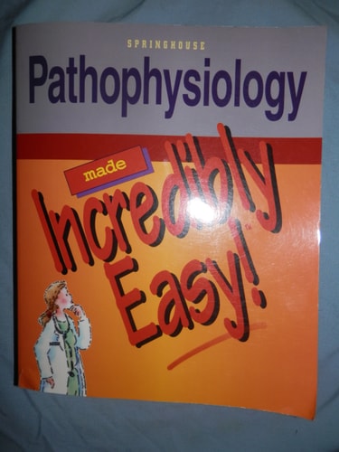 Pathophysiology Made Incredibly Easy!