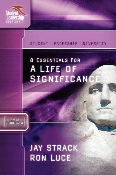 8 Essentials for a Life of Significance (student Leadership University Study guide) - RHM Bookstore