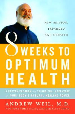 8 Weeks to Optimum Health: A Proven Program for Taking Full Advantage of Your Body's Natural Healing Power - RHM Bookstore