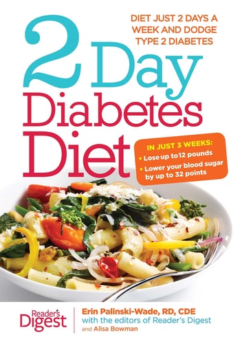 2-Day Diabetes Diet: Diet Just 2 Days a Week and Dodge Type 2 Diabetes