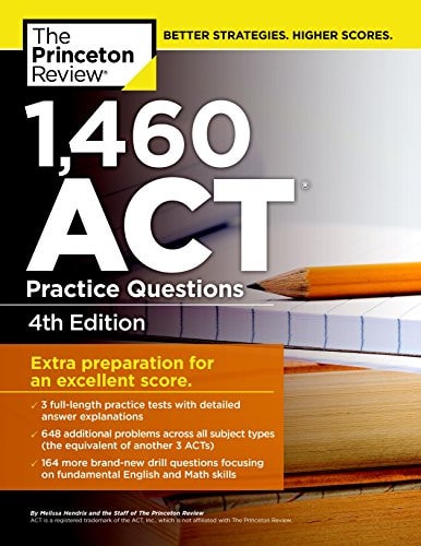 1,460 ACT Practice Questions, 4th Edition (College Test Preparation)