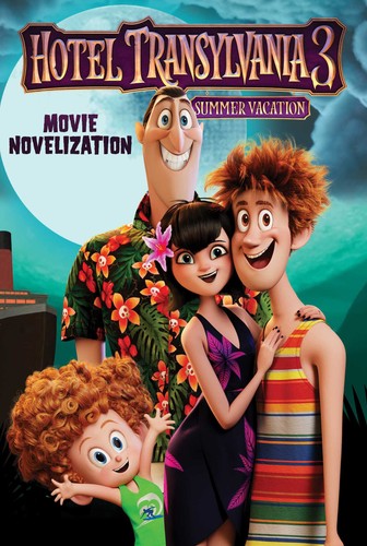 Hotel Transylvania 3 Movie Novelization (Hotel Transylvania 3: Summer Vacation)
