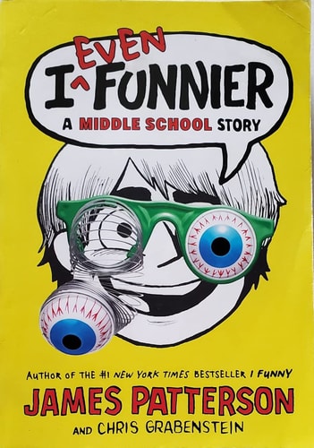 I Even Funnier a Middle School Story By James Patterson [Paperbck] by James Patterson (2013-05-03)
