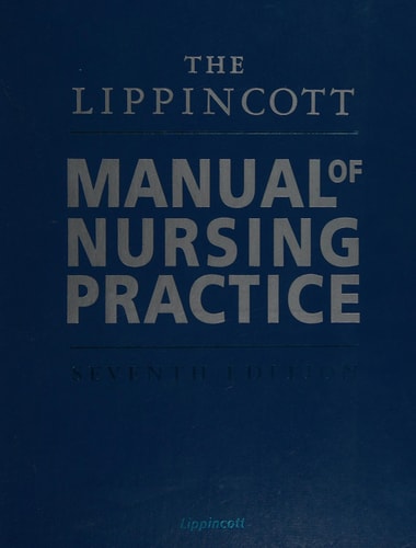 The Lippincott Manual of Nursing Practice (7th Edition)