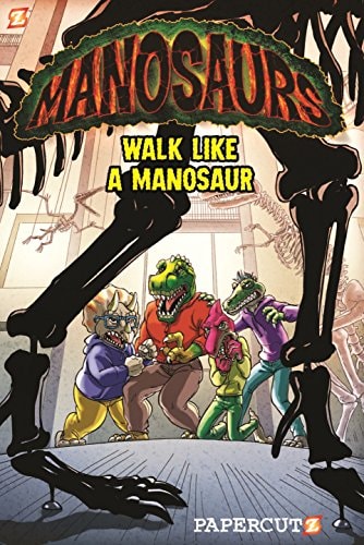 Manosaurs Vol. 1 Walk Like a Manosaur