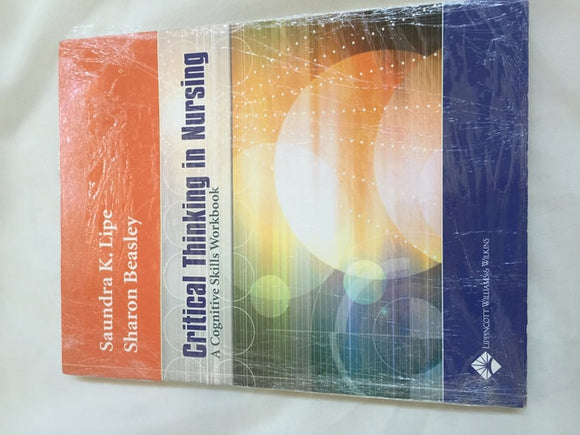 Critical Thinking in Nursing A Cognitive Skills Workbook
