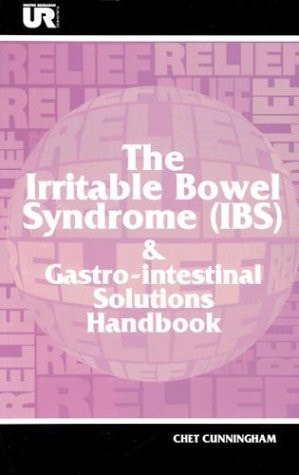 The Irritable Bowel Syndrome (I.B.S.) & Gastrointestinal Solutions Handbook