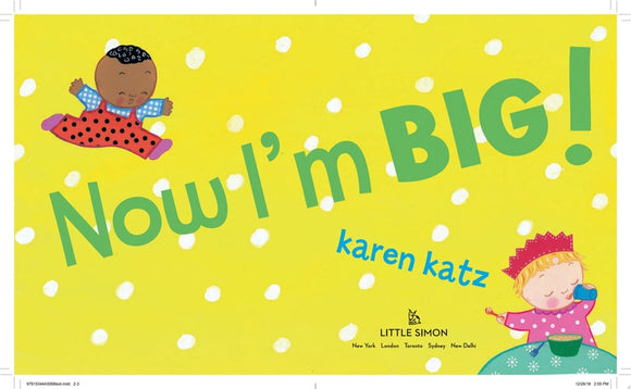 Now I'm Big!