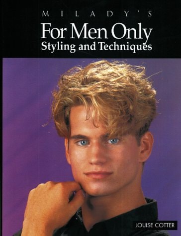 For Men Only Styling and Techniques
