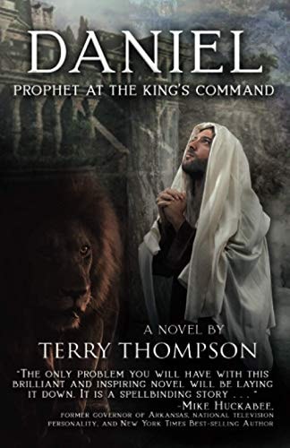 Daniel: Prophet at the King's Command, a Novel