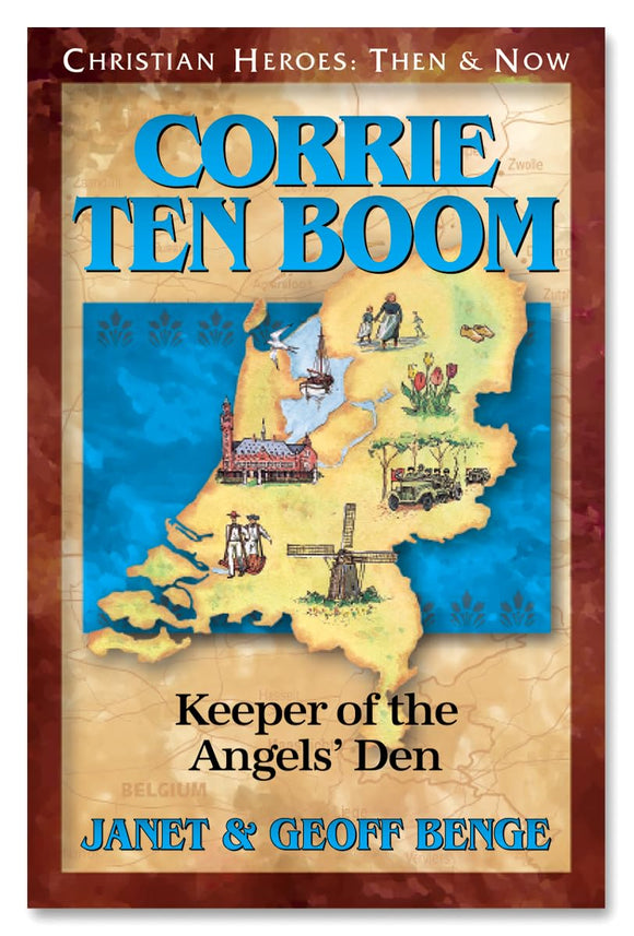 Corrie ten Boom: Keeper of the Angels' Den (Christian Heroes: Then & Now) (Christian Heroes: Then and Now)