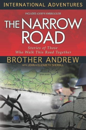 The Narrow Road Stories of Those Who Walk This Road Together