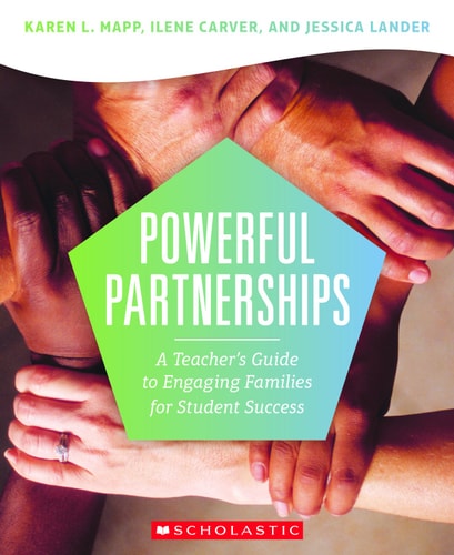 Powerful Partnerships: A Teacher's Guide to Engaging Families for Student Success
