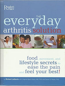 The Everyday Arthritis Solution: Food, Movement, and Lifestyle Secrets to Ease the Pain and Feel Your Best