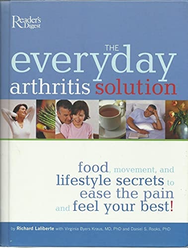 The Everyday Arthritis Solution: Food, Movement, and Lifestyle Secrets to Ease the Pain and Feel Your Best