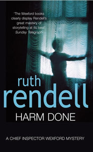 Harm Done : A Chief Inspector Wexford Mystery