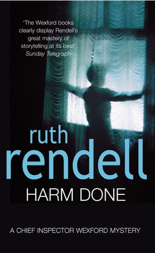 Harm Done : A Chief Inspector Wexford Mystery