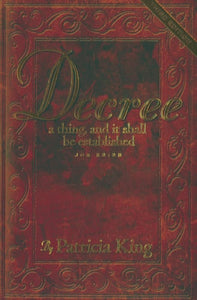 Decree Third Edition: Decree a thing and it shall be established