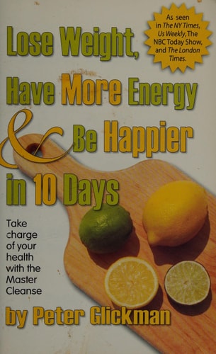 Lose Weight, Have More Energy & Be Happier in 10 Days, Second Edition