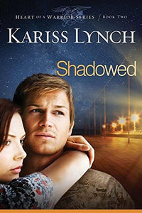 Shadowed (Volume 2) (Heart of a Warrior)