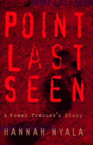 Point Last Seen: A Woman Tracker's Story