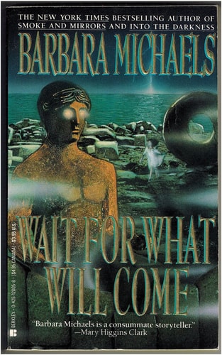 Wait for What Will Come