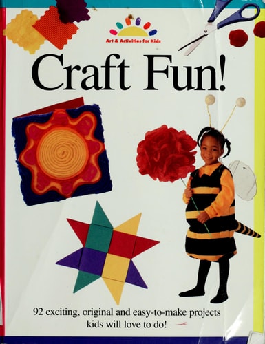 Craft Fun! (ART AND ACTIVITIES FOR KIDS)