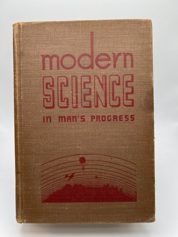 Modern Science in Man’s Progress (1942)