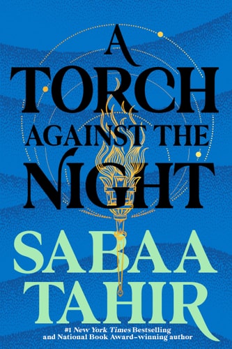 A Torch Against the Night (An Ember in the Ashes)