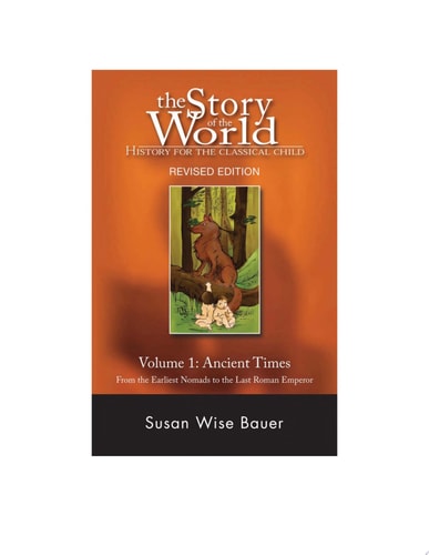 Story Of The World #1 Ancient Times Revised From Earliest Nomads To Last Roman Empire