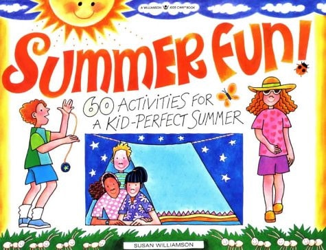 Summer Fun!: 60 Activities for a Kid-Perfect Summer (Kids Can! Series)