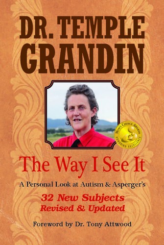 The Way I See It: A Personal Look at Autism & Asperger's: Revised & Expanded, 4th Edition